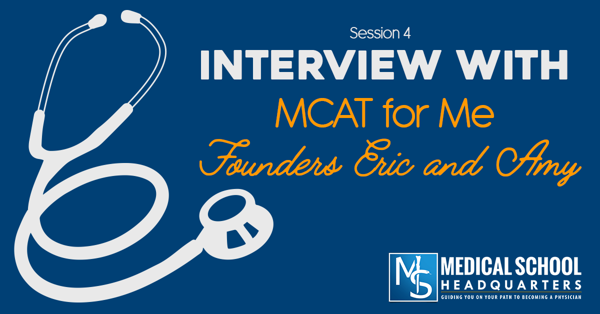 Interview with MCAT for Me Founders Eric and Amy