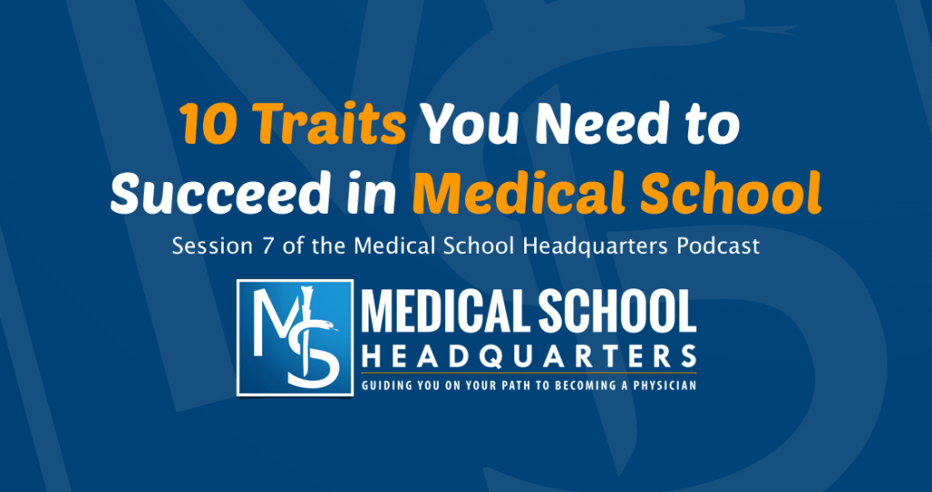 10 Traits You Need to Succeed in Medical School