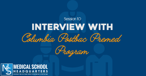 Interview with Columbia Postbac Premed Program