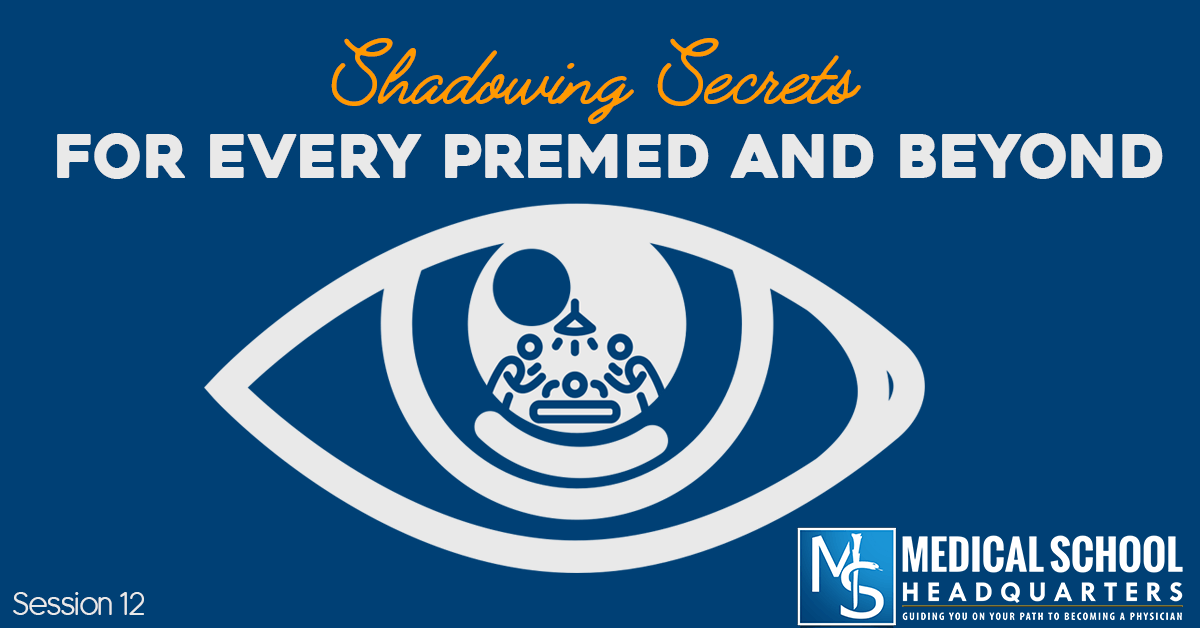 Shadowing Secrets for Every Premed