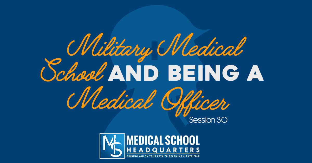 Military Medical School and Being a Medical Officer