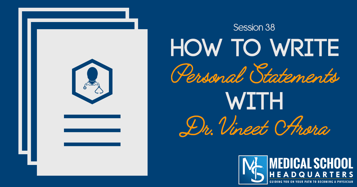 How to Write Personal Statements with Dr. Vineet Arora