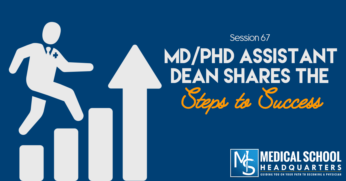How to Get into an MD/PhD Program: Interview with a Program Director