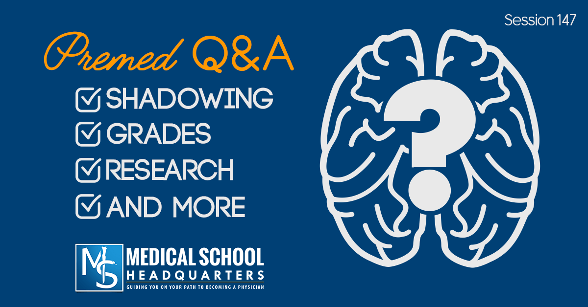 Premed Q&A: Shadowing, Grades, Research, and More