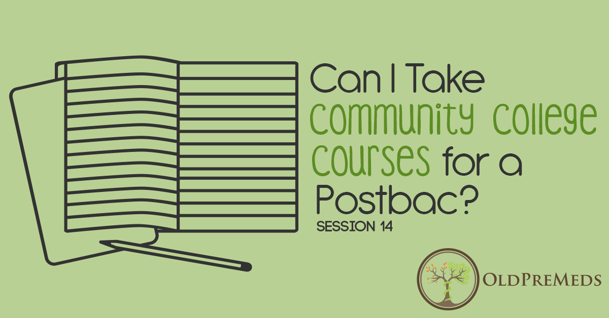 Can I Take Community College Courses for a Medical School Postbac?