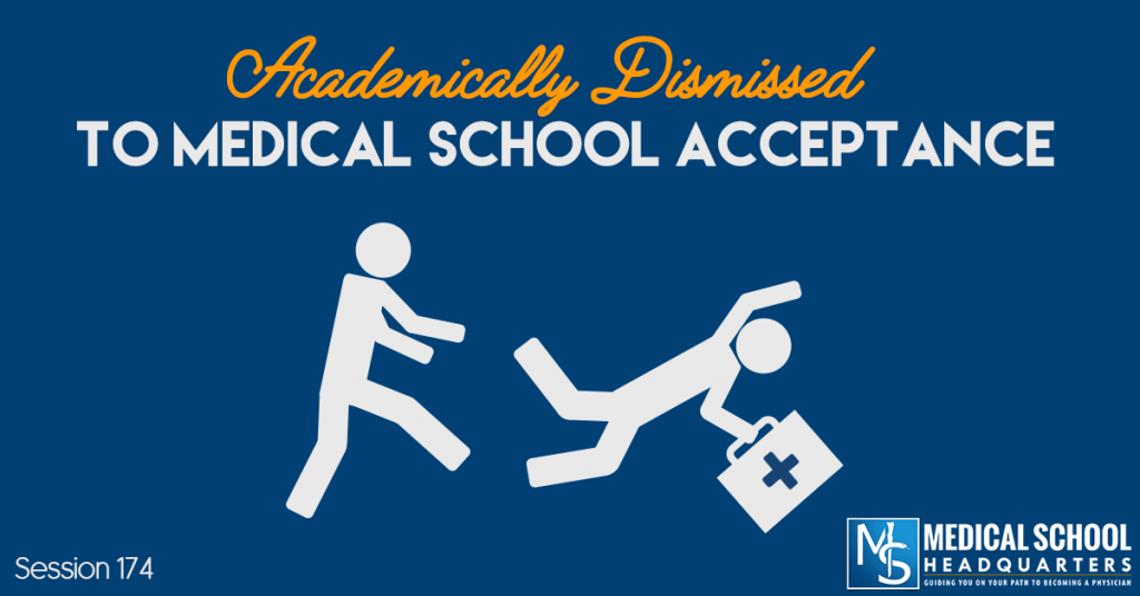 Academically Dismissed to Medical School Acceptance