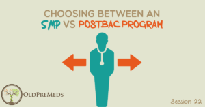 Choosing Between an SMP and Postbac Program