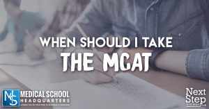 When Should I Take the MCAT?