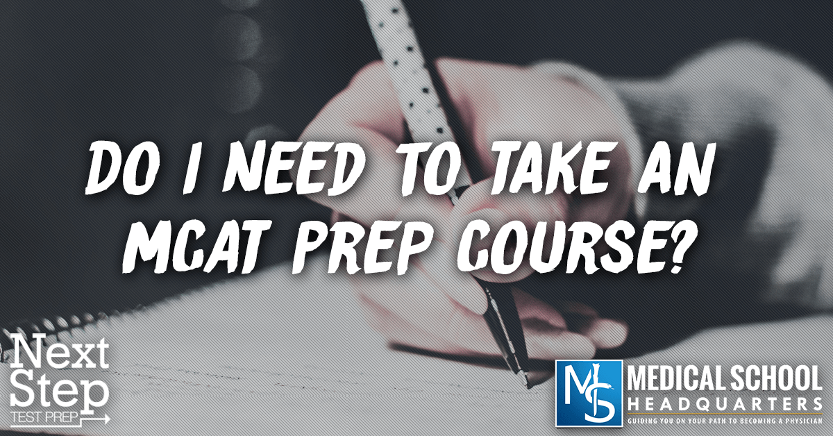 Do I Need an MCAT Prep Course? Or Can I Self-Study?