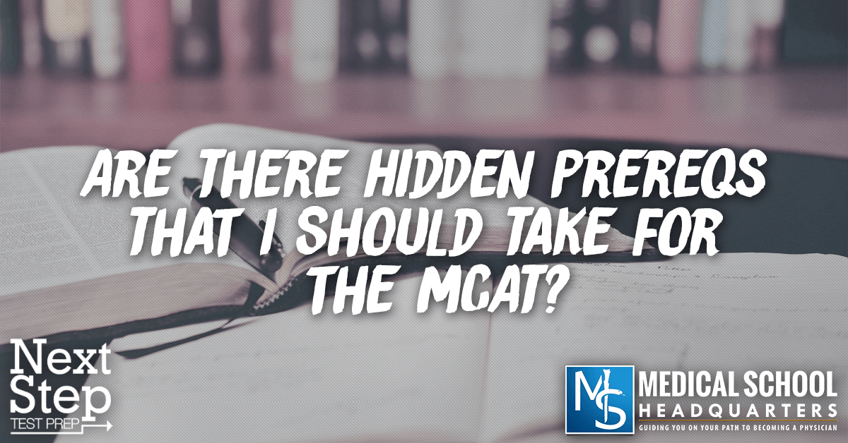 Are There Hidden Prereqs That I Should Take for the MCAT?