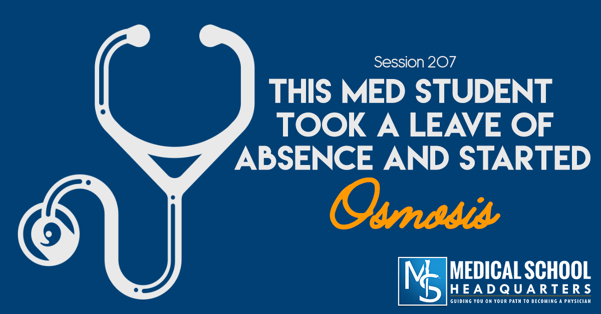 This Med Student Took a Leave of Absence and Started Osmosis