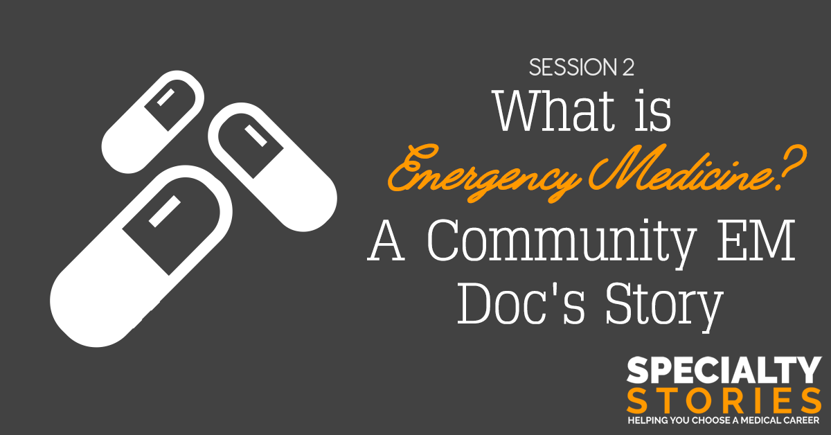 What is Emergency Medicine? A Community EM Doc's Story