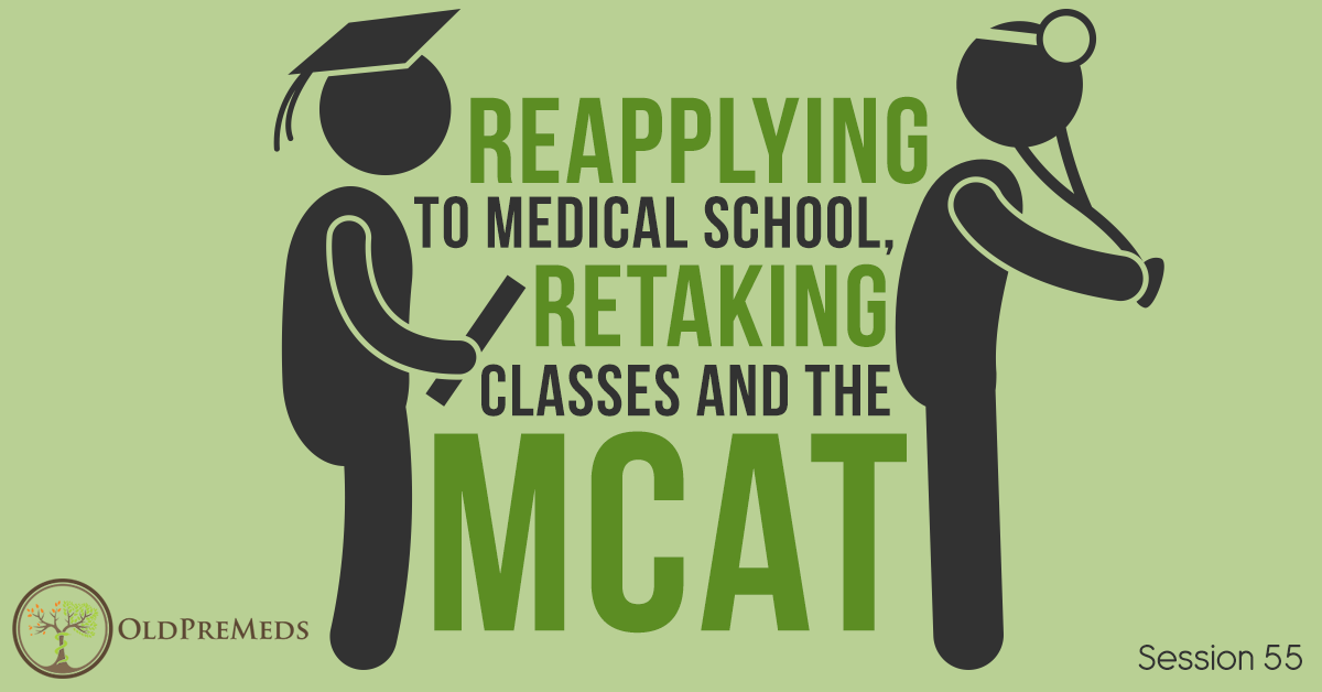 Reapplying to Medical School, Retaking Classes and the MCAT