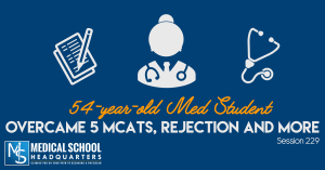 54-year-old Med Student Overcame 5 MCATs, Rejection, and More