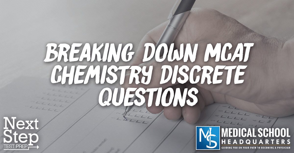 Breaking Down MCAT Chemistry Discrete Questions