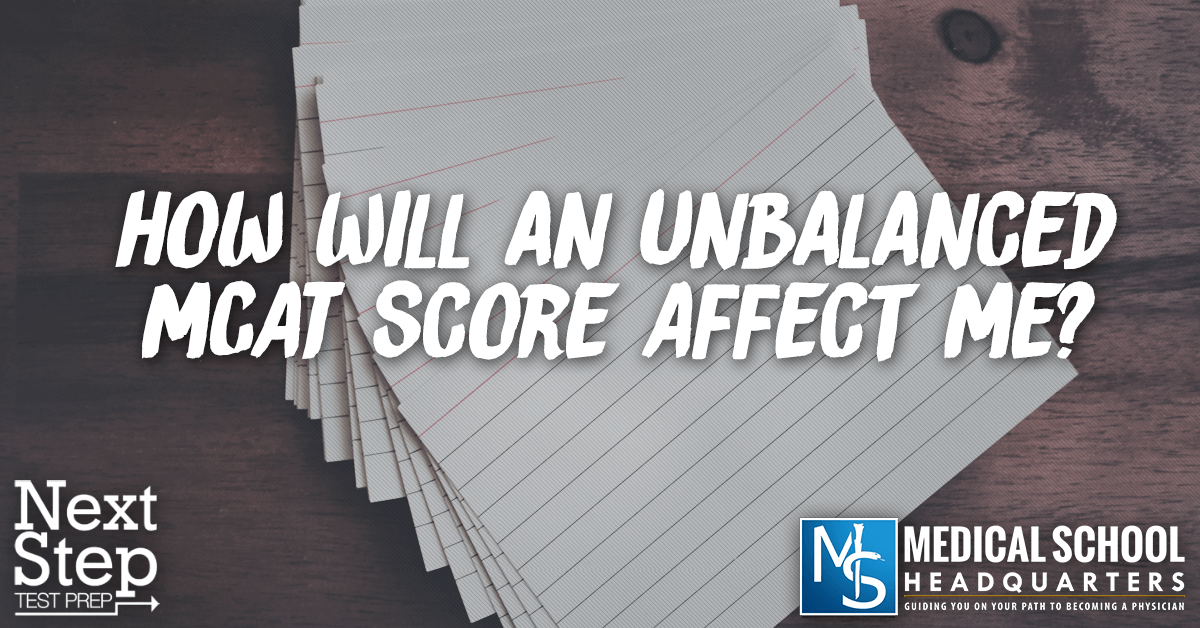 How Will an Unbalanced MCAT Score Affect Me?