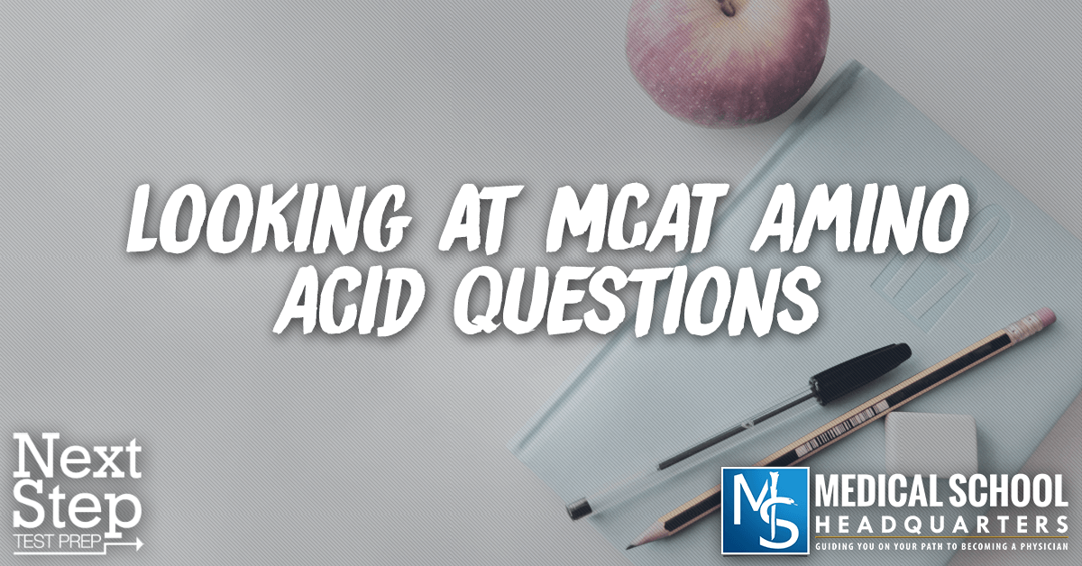 Looking at MCAT Amino Acid Questions