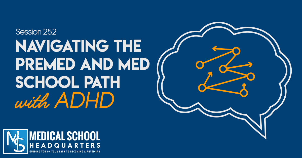 Navigating the Premed and Med School Path with ADHD