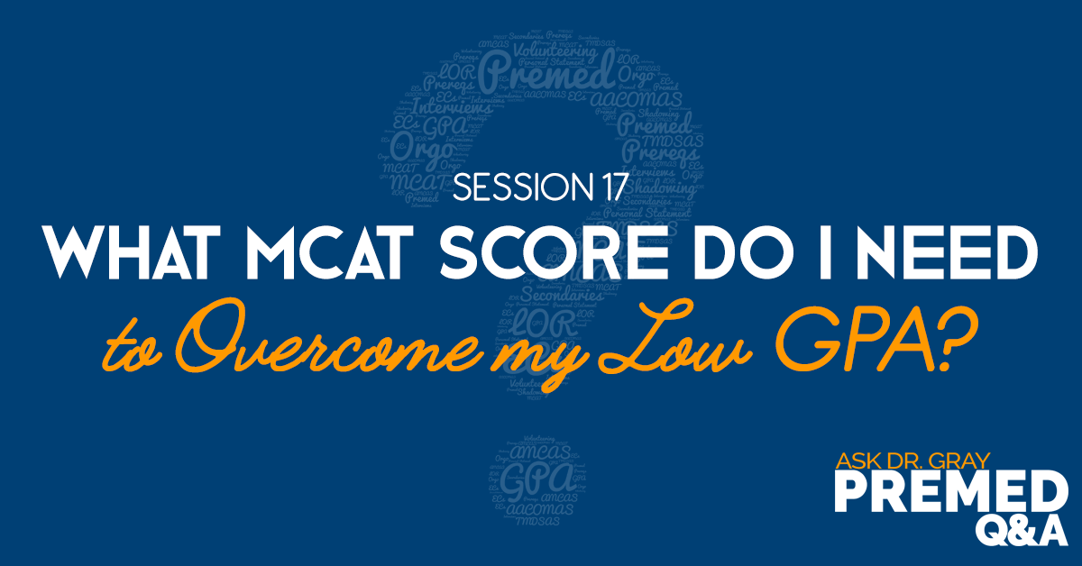 What MCAT Score Do I Need to Overcome My Low GPA?