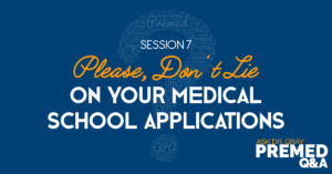 Please, Don't Lie on Your Medical School Applications