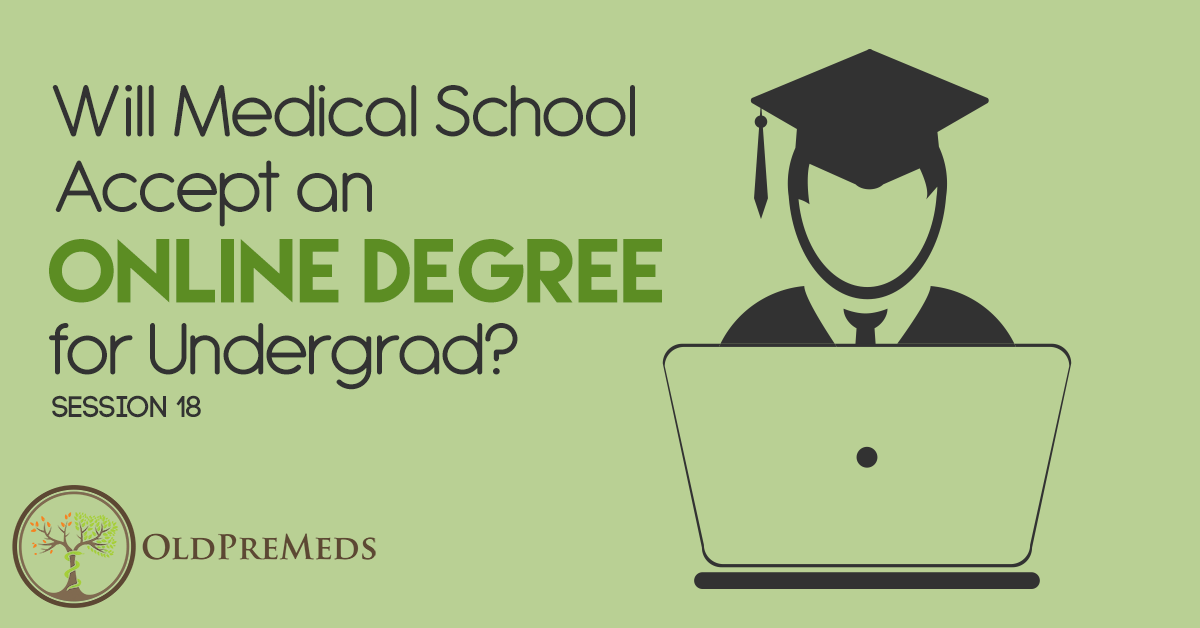 Will Medical School Accept an Online Degree for Undergrad?
