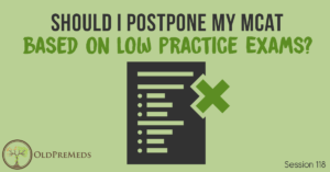 Should I Postpone My MCAT Based on Low Practice Exams?
