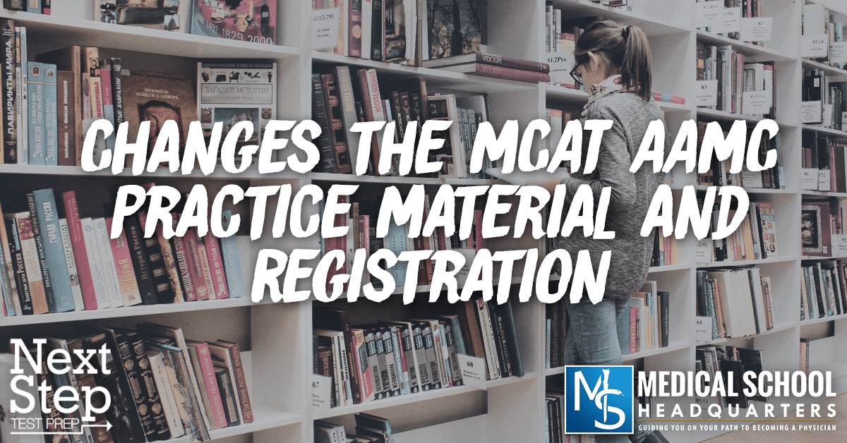 Changes the MCAT AAMC Practice Material and Registration Medical