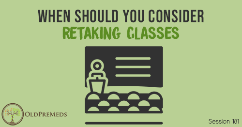 when-should-you-consider-retaking-classes-medical-school-headquarters