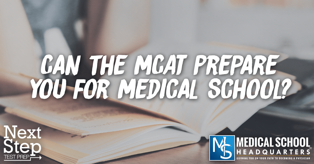 Can The Mcat Prepare You For Medical School Medical School Headquarters