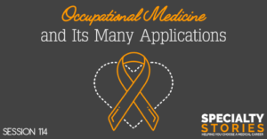SS 114: Occupational Medicine and Its Many Applications