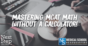Mastering MCAT Math without a Calculator!