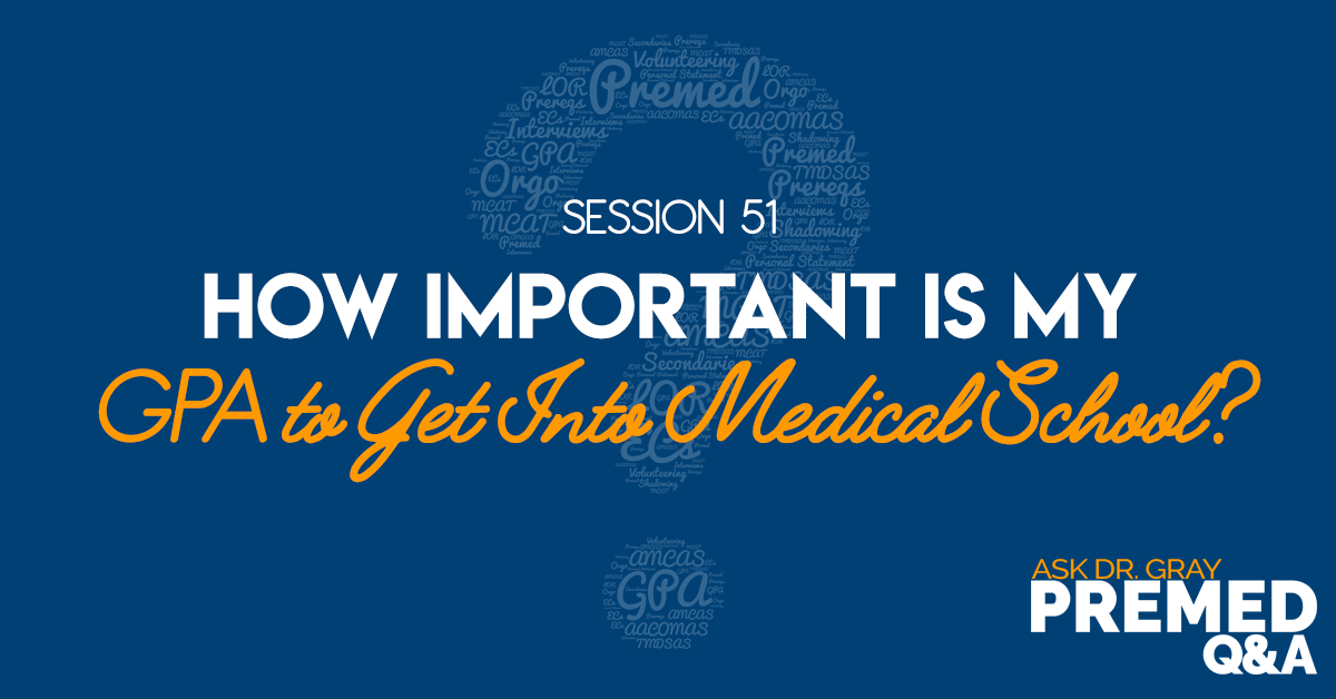 How Important is my GPA to Get Into Medical School? - Medical School ...