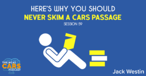 CARS 59: Here’s Why You Should Never Skim a CARS Passage