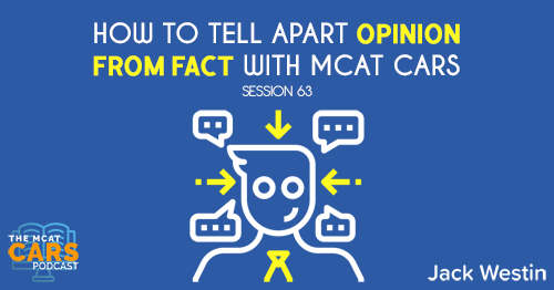 CARS 63: How to Tell Apart Opinion from Fact with MCAT CARS