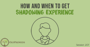OPM 207: How and When to Get Shadowing Experience