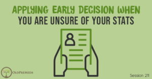 OPM 211: Applying Early Decision When You Are Unsure of Your Stats