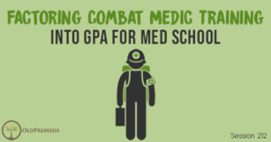 OPM 212: Factoring Combat Medic Training into GPA for Med School