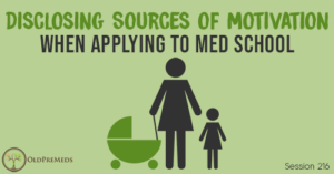 OPM 216: Disclosing Sources of Motivation When Applying to Med School