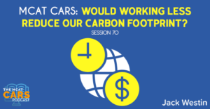 CARS 70: MCAT CARS: Would Working Less Reduce our Carbon Footprint?