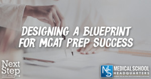 MP 180: Designing A Blueprint for MCAT Prep Success