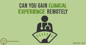 OPM 224: Can You Gain Clinical Experience Remotely?