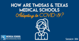 PMY 384: How Are TMDSAS & Texas Medical Schools Adapting to COVID-19?