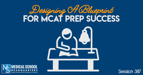 Designing A Blueprint for MCAT Prep Success