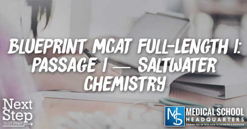 MP 182: Blueprint MCAT Full-Length 1: Passage 1 — Saltwater Chemistry