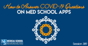 PMY 389: How to Answer COVID-19 Questions on Med School Apps