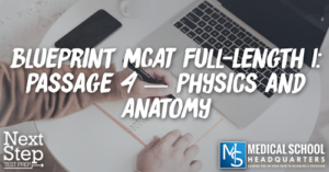 MP 186: Blueprint MCAT Full-Length 1: Passage 4 — Physics and Anatomy