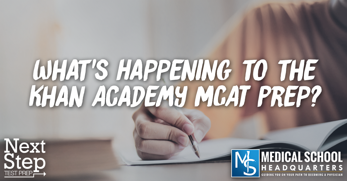 What's Happening to the Khan Academy MCAT Prep? Medical School