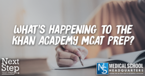 What's Happening to the Khan Academy MCAT Prep?