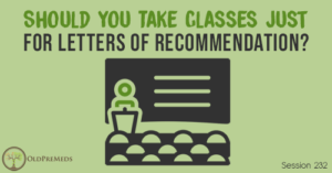 OPM 232: Should You Take Classes Just for Letters of Recommendation?