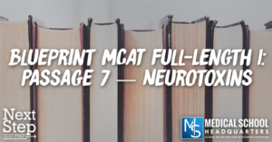 MP 191: Blueprint MCAT Full-Length 1: Passage 7 — Neurotoxins